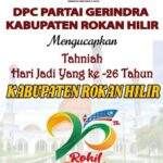 DPC PARTAI GERINDRA ROHIL MENGUCAPKAN SELAMAT HARI JADI ROHIL KE-26